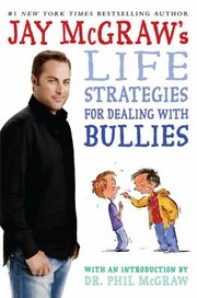 Cover of: Jay Mcgraw's Life Strategies For Dealing With Bullies