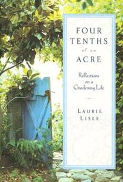 Cover of: Four Tenths of an Acre: Reflections on a Gardening Life