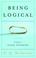 Cover of: Being Logical