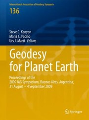 Cover of: Geodesy For Planet Earth Proceedings Of The 2009 Iag Symposium Buenos Aires Argentina 31 August 31 4 September 2009