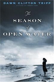 Cover of: The season of open water | Dawn Clifton Tripp
