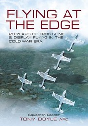 Cover of: Flying At The Edge 20 Years Of Frontline And Display Flying In The Cold War Era