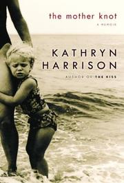 Cover of: The Mother Knot by Kathryn Harrison