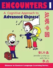 Cover of: Encounters 1 A Cognitice Approach To Advanced Chinese