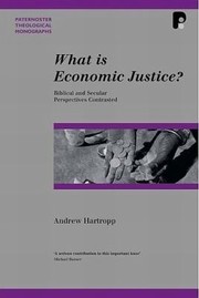 Cover of: What Is Economic Justice Biblical And Secular Perspectives Contrasted