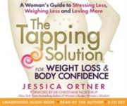 The Tapping Solution for Weight Loss and Body Confidence by Jessica Ortner