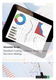 Cover of: Standard Costing Variance Analysis And Decisionmaking Managemant Accounting And Control by 