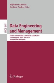 Cover of: Data Engineering And Management Second International Conference Icdem 2010 Tiruchirappalli India July 2931 2010 Revised Selected Papers