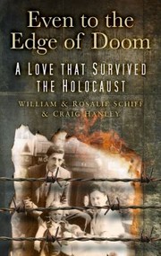 Cover of: Even To The Edge Of Doom A Love That Survived The Holocaust by 