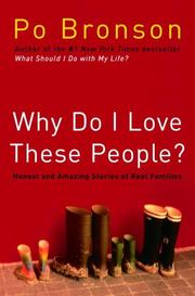 Cover of: Why do I love these people? by Po Bronson