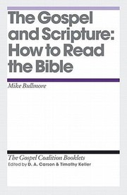 Cover of: The Gospel And Scripture How To Read The Bible by 