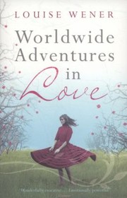 Cover of: Worldwide Adventures In Love by Louise Wener