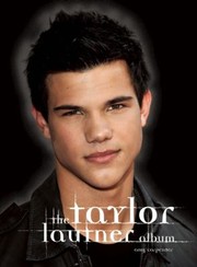 Cover of: The Taylor Lautner Album