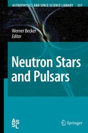 Cover of: Neutron Stars And Pulsars by Werner Becker