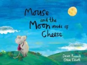 Cover of: Mouse And The Moon Made Of Cheese