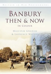 Cover of: Banbury Then Now by 