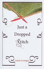 Cover of: Just A Dropped Stitch