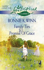 Cover of: Family Ties Promise Of Grace by Bonnie K. Winn