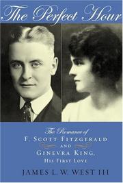 Cover of: The perfect hour: the romance of F. Scott Fitzgerald and Ginevra King, his first love
