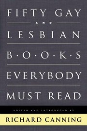 Cover of: 50 Gay And Lesbian Books Everybody Must Read