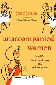 Cover of: Unaccompanied women by Jane Juska, Jane Juska