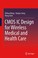 Cover of: Cmos Ic Design For Wireless Medical And Health Care