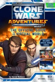 Cover of: Star Wars Clone Wars Adventures The Official Guide To The Virtual World by 