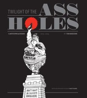 Cover of: Twilight Of The Assholes Or Somebody Stop The Spike Machine