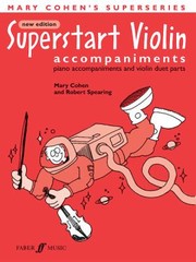 Cover of: Superstart Violin Accompaniments Piano Accompaniments And Violin Duet Parts by 
