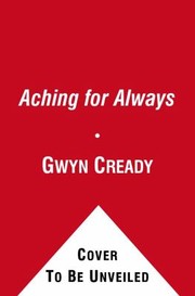 Cover of: Aching For Always by Gwyn Cready