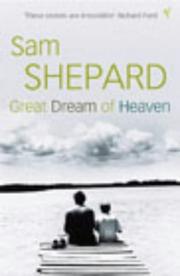 Cover of: Great Dream of Heaven by Sam Shepard