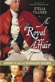 Cover of: A Royal Affair: George III and His Scandalous Siblings