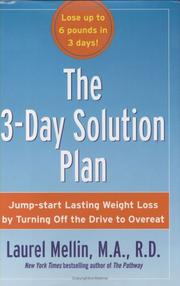 Cover of: The 3-Day Solution Plan: Jump-start Lasting Weight Loss by Turning Off the Drive to Overeat [BURST:] Lose up to 6 pounds in 3 days!