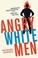 Cover of: Angry White Men