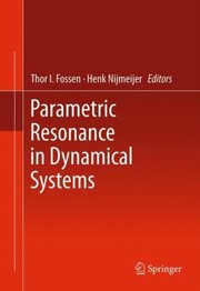 Cover of: Parametric Resonance In Dynamical Systems by Thor I. Fossen