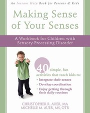 Cover of: Making Sense Of Your Senses A Workbook For Children With Sensory Processing Disorder