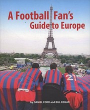 Cover of: A Football Fans Guide To Europe