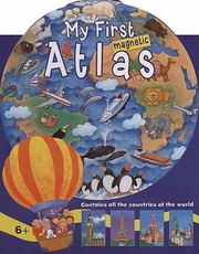 Cover of: My first magnetic atlas by Nicola Wright, Tony Potter, Dee Turner, Christine Wilson