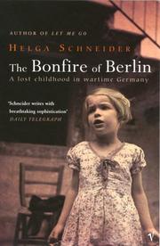 Cover of: The Bonfire of Berlin: A Lost Childhood in Wartime Germany