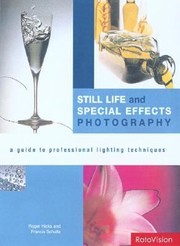 Cover of: Still Life And Special Effects Photography A Guide To Professional Lighting Techniques