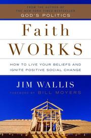 Cover of: Faith Works: How to Live Your Beliefs and Ignite Positive Social Change