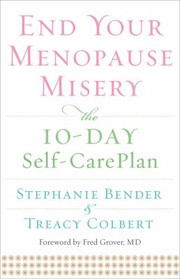 Cover of: End Your Menopause Misery The 10day Selfcare Plan