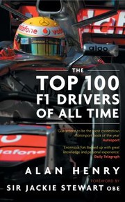 Cover of: The Top 100 F1 Drivers Of All Time