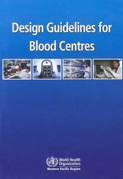 Cover of: Design Guidelines For Blood Centres