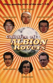 Children of Albion Rovers by Irvine Welsh, Alan Warner, Gordon Legge, Paul Reekie, James Meek, Laura J. Hird, K. Williamson