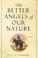 Cover of: The better angels of our nature