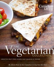 Cover of: The Vegetarian Collection Creative Meatfree Dishes That Nourish Inspire