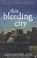 Cover of: This Bleeding City