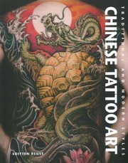 Cover of: Chinese Tattoo Art Traditional And Modern Styles by 