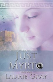 Just Myrto by Laurie Gray